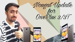 OnePlus 3/3T OTA Nougat Update [Official] - Stable?