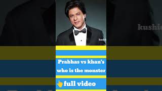 #prabhas vs #khan's #monster #viralvideo #ytshorts #kushidev vibes