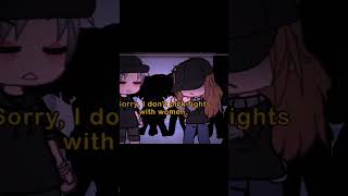 Sorry I don’t fight girls | Gachalife tiktok edit ep 23 💛 #viral #meme #edit #gachaedit #shorts