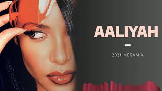 Aaliyah | Megamix (2021)