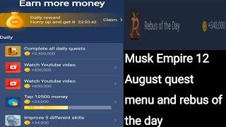 12 August Musk Empire Quest Menu And Rebus Of the Day 12 August musk Empire rebus of the day