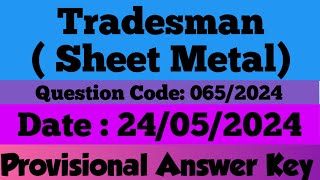 065/2024 || Tradesman ( Sheet Metal) Technical Education || Provisional Answer Key