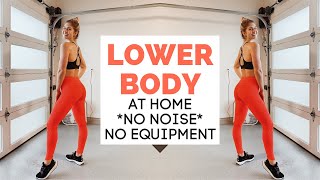 LOWER BODY *NO NOISE* At Home Workout | Bodyweight