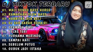 DJ TIKTOK TERBARU🎵DJ WALI SONGO🎵DJ RAMADAN SLOW BASS🎵DJ HABBITAK ALA BALI🎵REMIX TERBARU