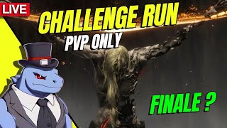 Elden Ring - PvP Only Challenge Run! Is This The Finale? - Episode 19 #gaming #eldenring #live