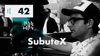 SubuteX - Naoway Sessions