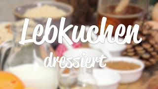 Lebkuchen dressiert