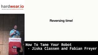 How To Tame Your Robot by Jiska Classen & Fabian Freyer | hardwear.io NL 2022