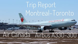 TRIP REPORT | Montreal-Toronto | Air Canada | Airbus A330-300