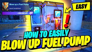 How to EASILY Blow Up A Fuel Pump - Fortnite Quest