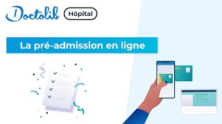 Doctolib Hôpital - La pré-admission en ligne