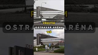 PŘEDTÍM vs TEĎ: Ostravar Aréna