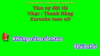 Tâm sự đời tôi - Nhạc : Thanh Hằng - Karaoke tone nữ