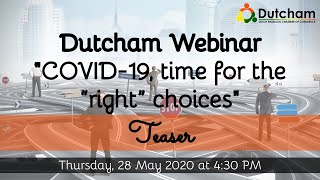 Dutcham Webinar "COVID-19, time for the "right" choices" - Teaser