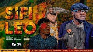 SIFI LEO - EPISODE 18 | CHUMVINYINGI