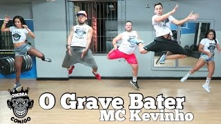 O Grave Bater  - MC Kevinho COREOGRAFIA (KondZilla)