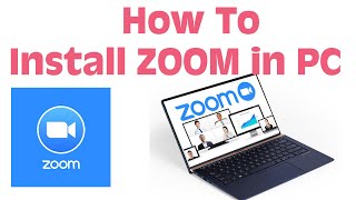 How to Install ZOOM in PC (Laptop / Desktop) Zoom Video Conference Application Installation