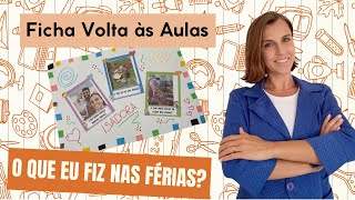 Atividade Volta às Aulas: O que eu fiz nas férias?