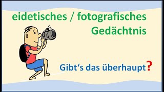 fotografisches / eidetisches Gedächtnis