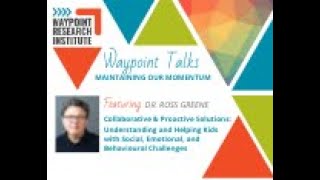 Waypoint Talks: Maintaining Our Momentum - Dr. Ross Greene