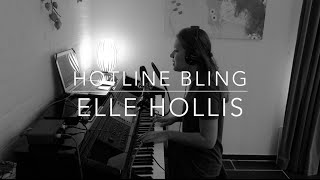 Hotline Bling - Elle Hollis (Drake Cover)