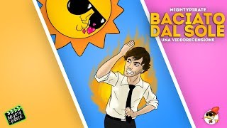 Baciato dal sole - Videorecensione by MightyPirate