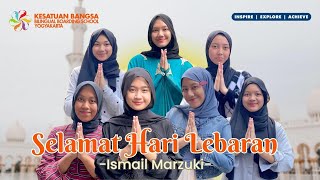 Selamat Hari Lebaran - Ismail Marzuki Cover by Female Students of Kesatuan Bangsa School