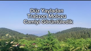 Düz Yayla'dan Trabzon Moloz'u ve Yeni Büyük camii görüntüledik