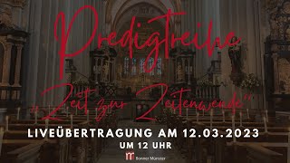 Heilige Messe am 3. Fastensonntag 12.03.2023 | Predigtreihe "Zeit zur Zeitenwende"