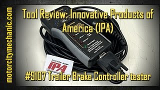 Tool Review: Innovative Products of America #9107  trailer brake controller tester