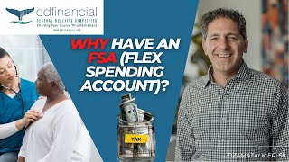 Is An FSA (Flex Spending Account) Really Worth It? - DzamaTalk Ep. 58