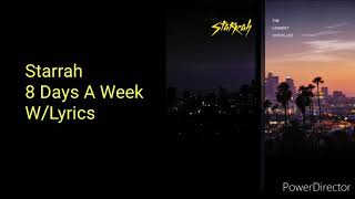 Starrah - 8 Days A Week (Lyrics On Screen)