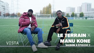 Manu Kone | Le Terrain