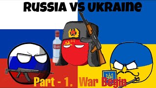 Russia vs Ukraine war begins || Why Russia invade Ukraine animation || COUNTRYBALL Part -1