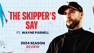 The Skipper's Say ft. Wayne Parnell | 2024 Season Review