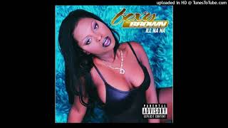 Foxy Brown - Ill Na Na (Ft Method Man)