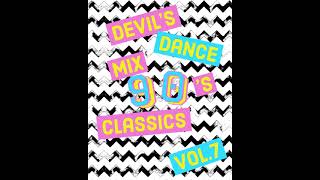 Devil's Dance Mix 90's Classics Vol 7