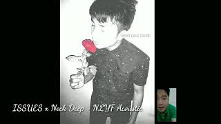 ISSUES x Neck Deep - NLYF (Cover)