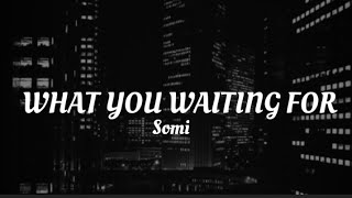 WHAT YOU WAITING FOR - Jeon somi (Easy lyrics)