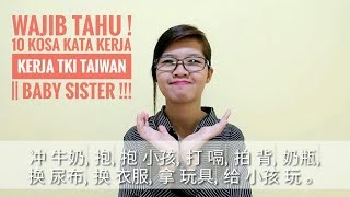 10 Kosa Kata Kerja TKI TAIWAN Merawat BAYI/BABY SISTER || Belajar Mandarin sehari" !!!