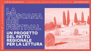 La Toscana dei Festival. Un progetto del Patto per la Lettura promosso dalla Regione Toscana