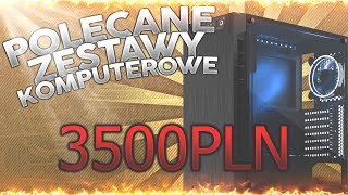 [Archiwum]Polecane zestawy komputerowe - Komputer za 3500zł (Do Grania GTA V FORTNITE WIEDZMIN)