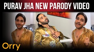 purav jha new parody | orry | purav jha | parody video