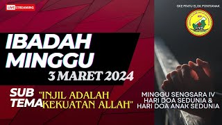 IBADAH MINGGU 3 MARET 2024 GKE PINTU ELOK PNK