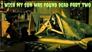 Frightening Nosleep Stories | "I Wish My Son Was Found Dead" Part Two