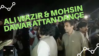 PTM Mohsin Dawar AND Ali Wazir attan Dance | Mohsin Dawar Attan  Dance | Ali Wazir Attan | Culture