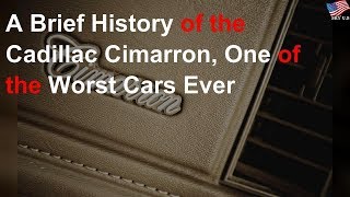 A brief history of the Cadillac Cimarron, one of the worst cars ever