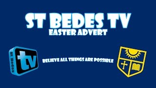 St Bedes TV | Easter Advert