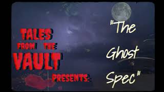 Tales from the Vault: The Ghost Spec