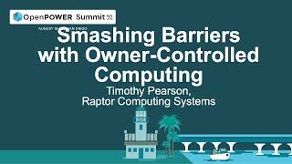 OpenPOWER Summit NA 2019: Day 1 Keynote: Timothy Pearson, Raptor Computing Systems